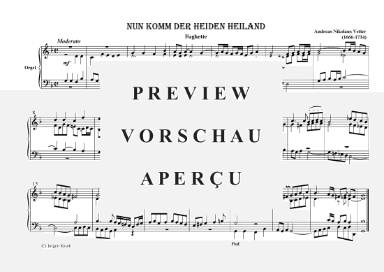 Nun komm der Heiden Heiland (Fughette) (Orgel Solo) (Orgel Solo) von Andreas Nikolaus Vetter (1666-1734)
