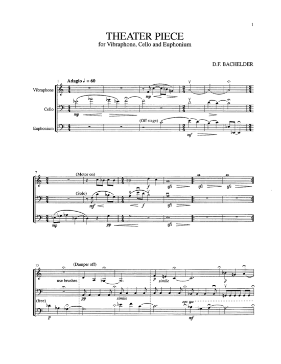 Theater Piece (Trio f uuml r Vibraphon Violoncello + Euphonium) (Trio (3 St.)) von Daniel Bachelder
