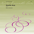 beetle bop 2nd eb alto saxophone woodwind ensemble ricky lombardo