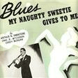 blues my naughty sweetie gives to me piano, vocal & guitar chords arthur swanstrom