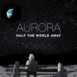 half the world away piano, vocal & guitar chords right hand melody aurora