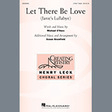 let there be love arr. susan brumfield 3 part treble choir michael o'hara