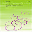 recital duets for horn 1st & 2nd horn in f brass ensemble conley