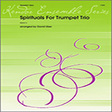 spirituals for trumpet trio 3rd bb trumpet brass ensemble uber