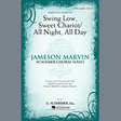 swing low, sweet chariot / all night, all day satb choir jameson marvin