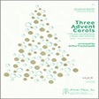 three advent carols bb soprano sax woodwind ensemble arthur frackenpohl