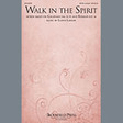 walk in the spirit satb choir lloyd larson