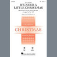 we need a little christmas from mame arr. mac huff sab choir jerry herman