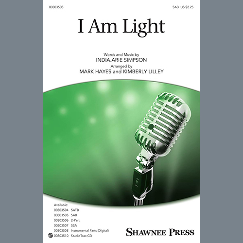 cover: I Am Light (arr. Mark Hayes and Kimberly Lilley), India.Arie