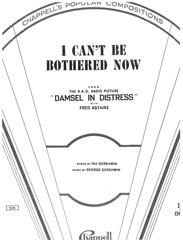 cover: I Can't Be Bothered Now (from 'Damsel In Distress'), George Gershwin