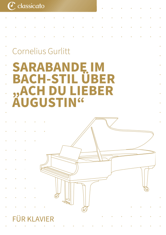 Produktbild zu: Sarabande im Bach-Stil über "Ach du lieber Augustin"Cornelius Gurlitt