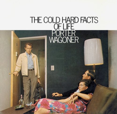 cover: Cold Hard Facts Of Life, Porter Wagoner