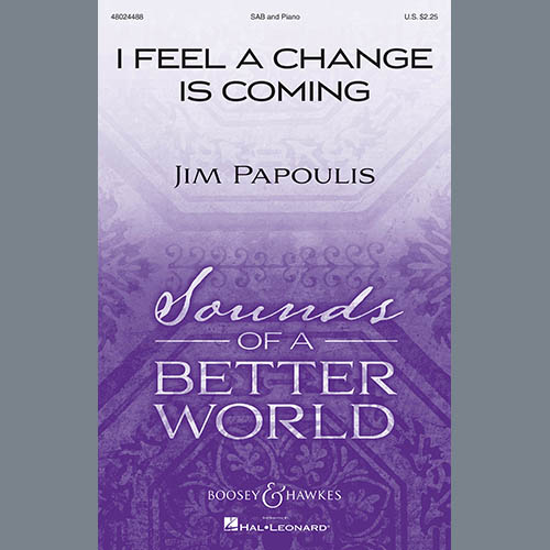 cover: I Feel A Change Is Coming, Jim Papoulis, Chor