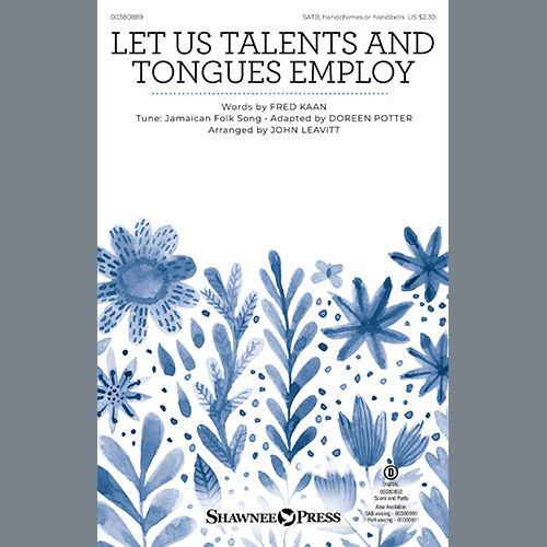cover: Let Us Talents And Tongues Employ (arr. John Leavitt), Fred Kaan