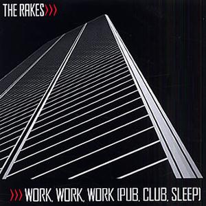 Product picture to: Work Work Work (Pub, Club, Sleep)
