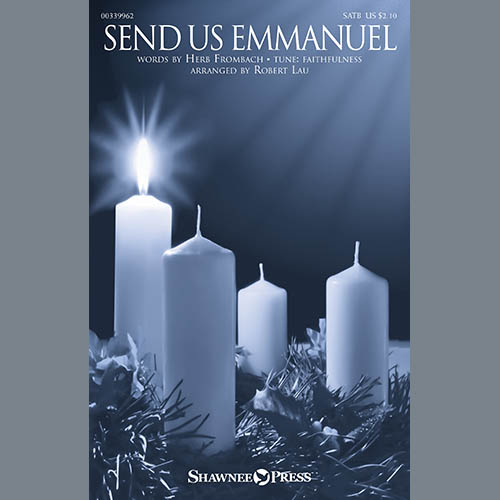 cover: Send Us Emmanuel (arr. Robert Lau), Thomas O. Chisholm, Chor