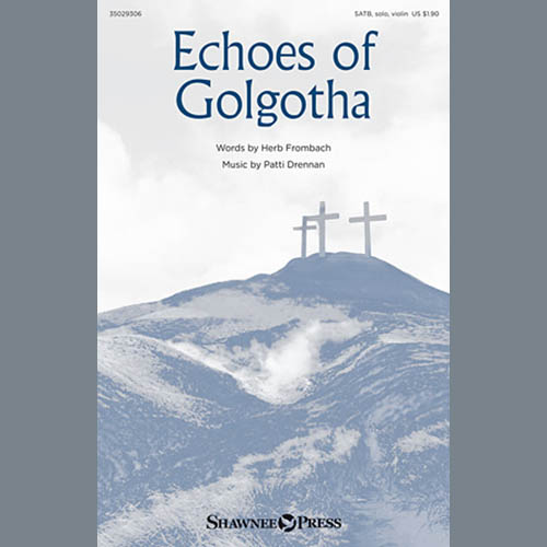 cover: Echoes Of Golgotha, Patti Drennan, Chor