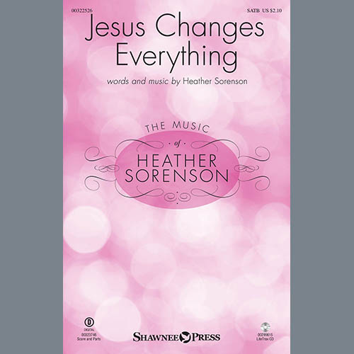 cover: Jesus Changes Everything, Heather Sorenson, Chor