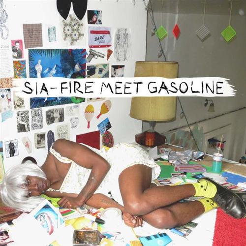 cover: Fire Meet Gasoline, Sia