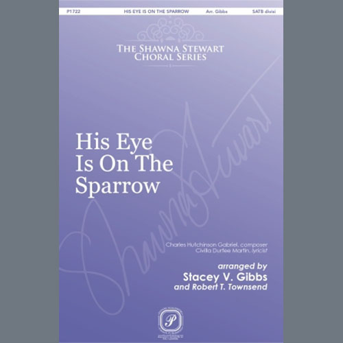 cover: His Eye Is On The Sparrow (arr. Stacey V. Gibbs & Robert T. Townsend), Charles Hutchinson Gabriel