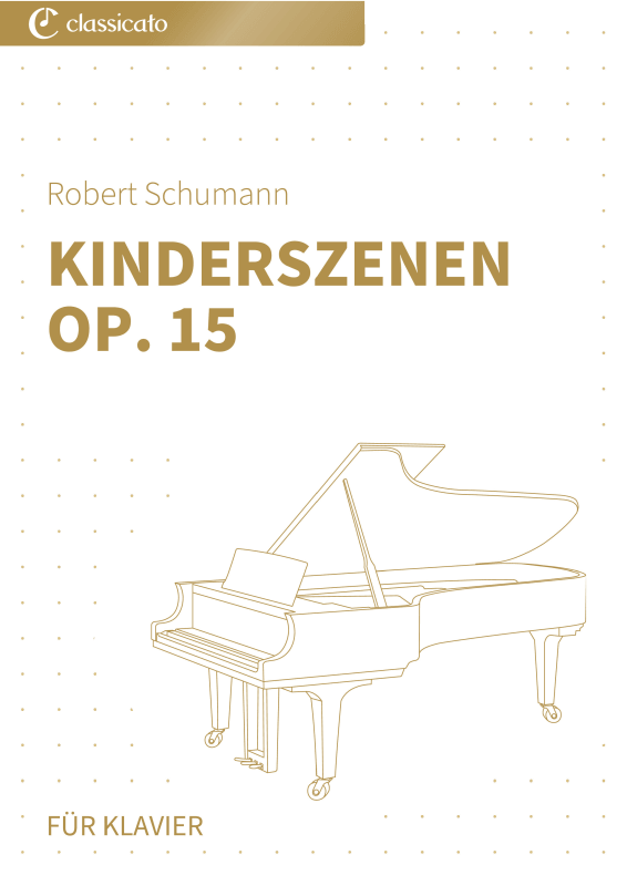 cover: Kinderszenen op. 15 - 13 Charakterstücke für Klavier, , Klavier Solo
