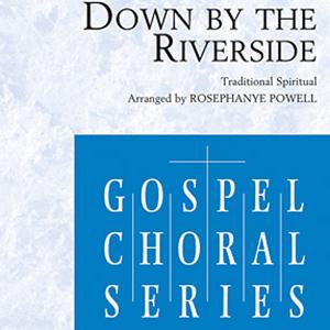 cover: Down By The Riverside, Rosephanye Powell, Chor