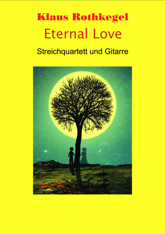 cover: Eternal Love (Partitur), , Streicher Quartett und Gitarre