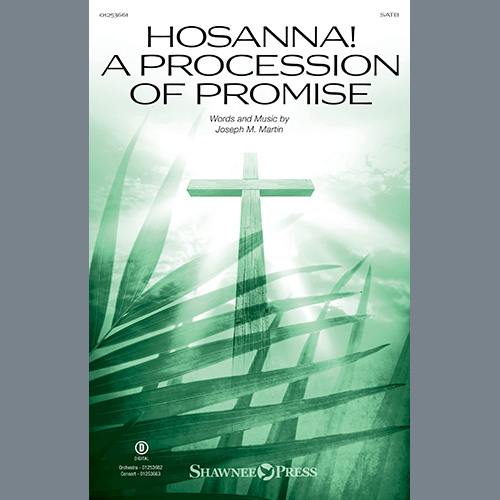 cover: Hosanna! A Procession Of Promise, Joseph M. Martin, Chor