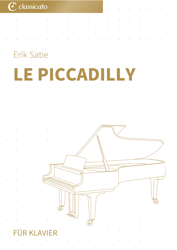 Produktbild zu: Le Piccadilly - leicht spielbare Klavierfassung in F-DurErik Satie