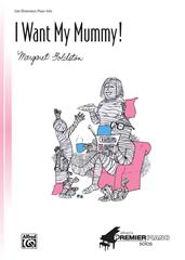 cover: I Want My Mummy, Margaret Goldston