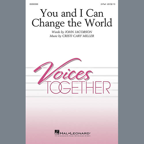 cover: You And I Can Change The World, John Jacobson and Cristi Cary Miller, Chor