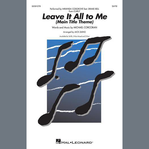Produktbild zu: Leave It All To Me (Main Title Theme from iCarly) (arr. Jack Zaino)