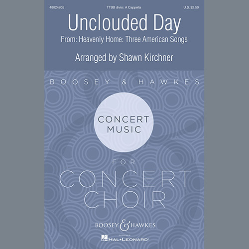 cover: Unclouded Day (from Heavenly Home: Three American Songs), Shawn Kirchner, Chor