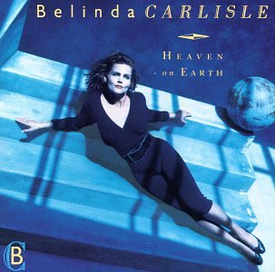 cover: Heaven Is A Place On Earth, Belinda Carlisle
