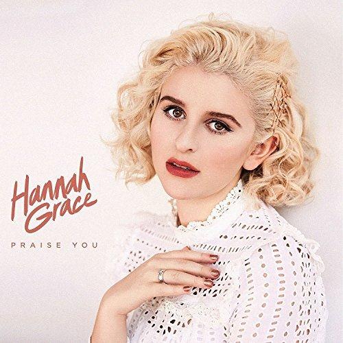 cover: Praise You, Hannah Grace