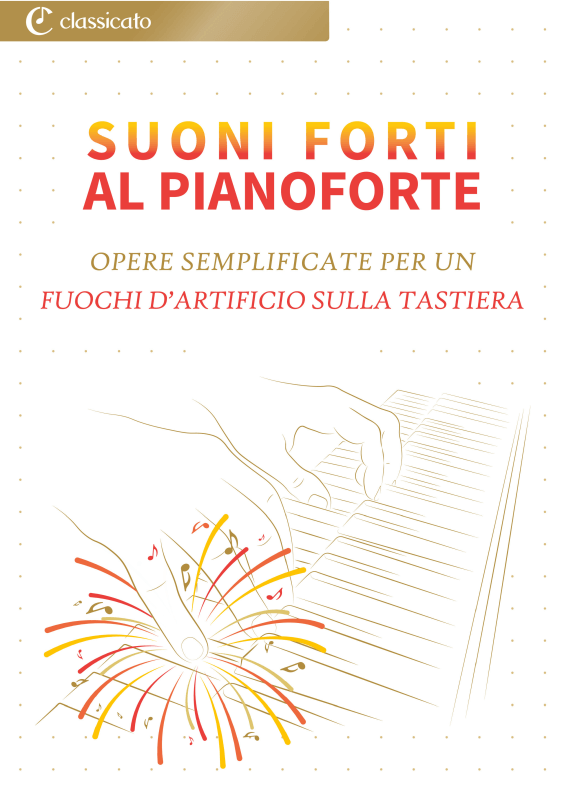 Product picture to: Suoni Forti al Pianoforte - Opere Semplificate per un Fuochi d'Artificio sulla TastieraSergei Rachmaninoff / Modest Petrowitsch Mussorgski / Franz Liszt / Robert Schumann / Giuseppe Verdi