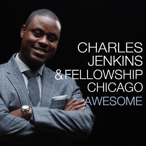 cover: Awesome, Pastor Charles Jenkins & Fellowship Chicago