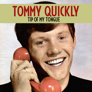 cover: Tip Of My Tongue, Tommy Quickly, Gesang, Gitarre, Klavier