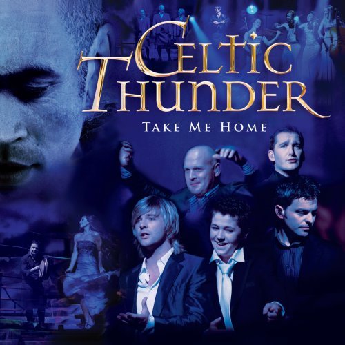 cover: Take Me Home, Celtic Thunder