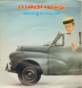 cover: Driving In My Car, Madness