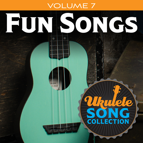 cover: Ukulele Song Collection, Volume 7: Fun Songs, Various, Ukulele
