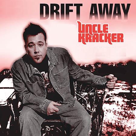cover: Drift Away (feat. Dobie Gray), Dobie Gray, Uncle Kracker featuring Dobie Gray