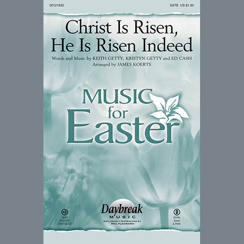 cover: Christ Is Risen, He Is Risen Indeed (arr. James Koerts), Keith Getty, Kristyn Getty and Ed Cash, Chor