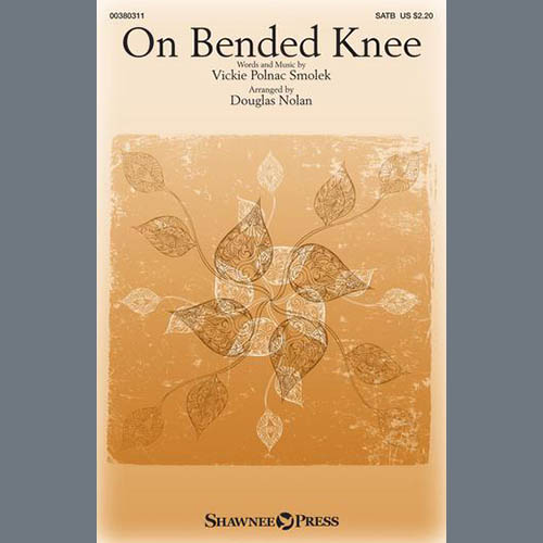 cover: On Bended Knee (arr. Douglas Nolan), Vickie Polnac Smolek, Chor