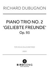 cover: Piano Trio No.2 "Geliebte Freunde", Richard Dubugnon, Klavier, Violine, Violoncello