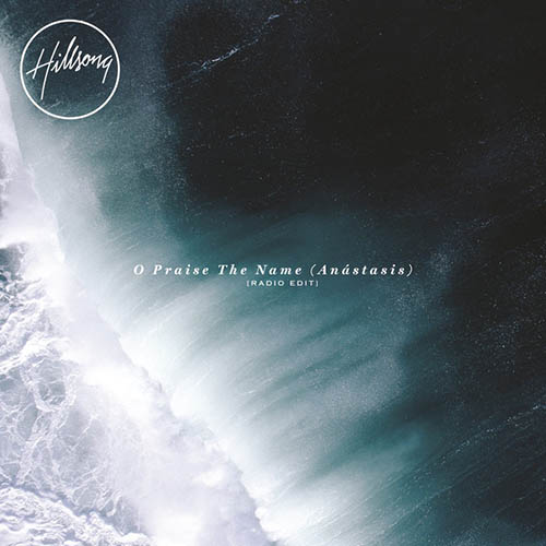cover: O Praise The Name (Anastasis), Hillsong Worship