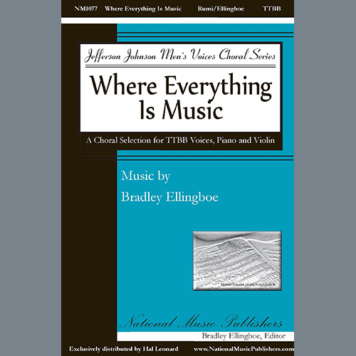 cover: Where Everything Is Music, Bradley Ellingboe, Chor