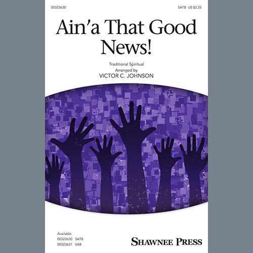 cover: Ain'a That Good News! (arr. Victor C. Johnson), Traditional Spiritual