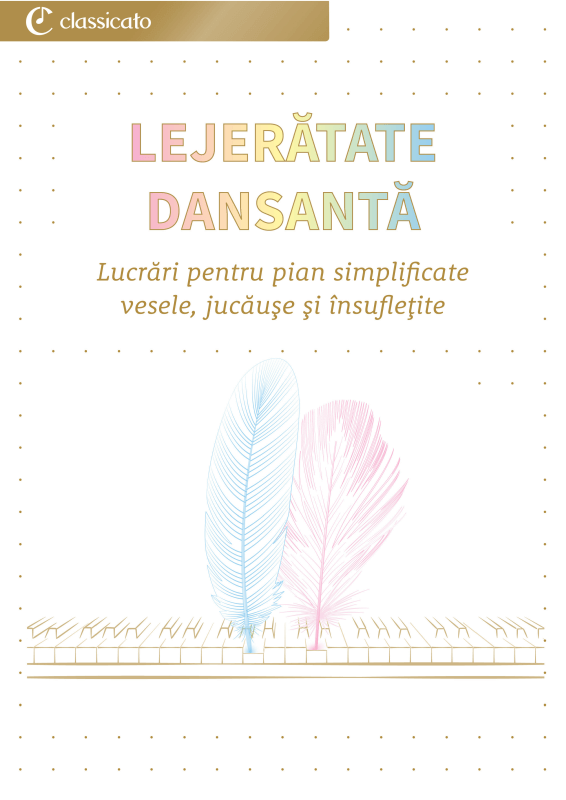 Produktbild zu: Lejeratate dansanta - Lucrari pentru pian simplificate - vesele, jucause si însufletiteClaude Debussy / Robert Schumann / Edvard Grieg / Frédéric Chopin / Antonín Dvorák