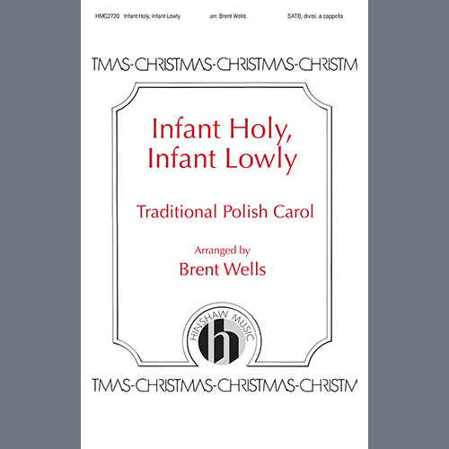 cover: Infant Holy, Infant Lowly, Brent Wells